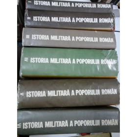 ISTORIA MILITARA A POPORULUI ROMAN - 6 Volume